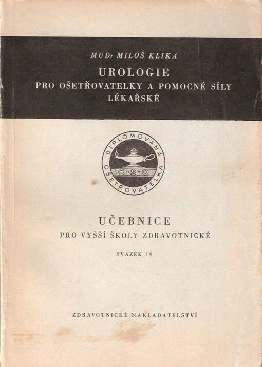Urologie pro ošetřovatelky a pomocné síly lékařské