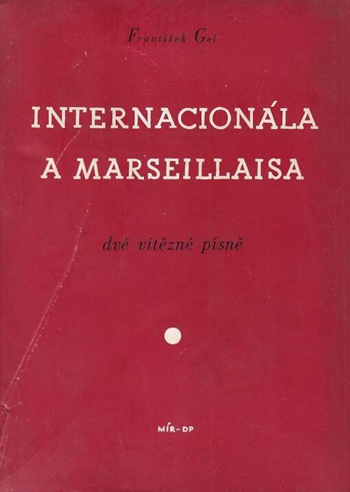 Internacionála a Marseillaisa : dvě vítězné písně