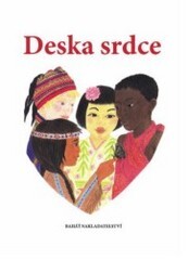 Deska srdce : verše k zapamatování, vybrané z písem a přednášek 'Abdu'l-Baháa