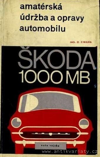 Amatérská údržba a opravy automobilu Škoda 1000 MB