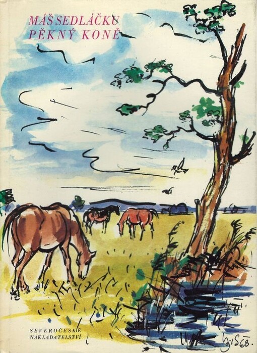 Máš, Sedláčku, pěkný koně