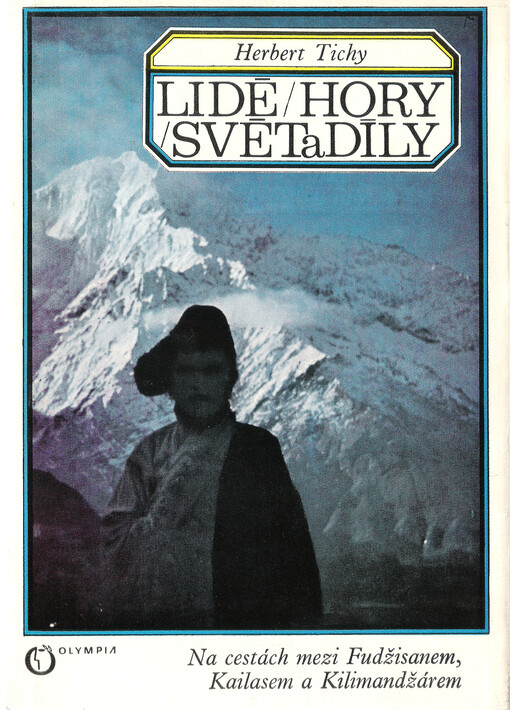Lidé, hory, světadíly :na cestách mezi Fudžisanem, Kailasem a Kilimandžárem