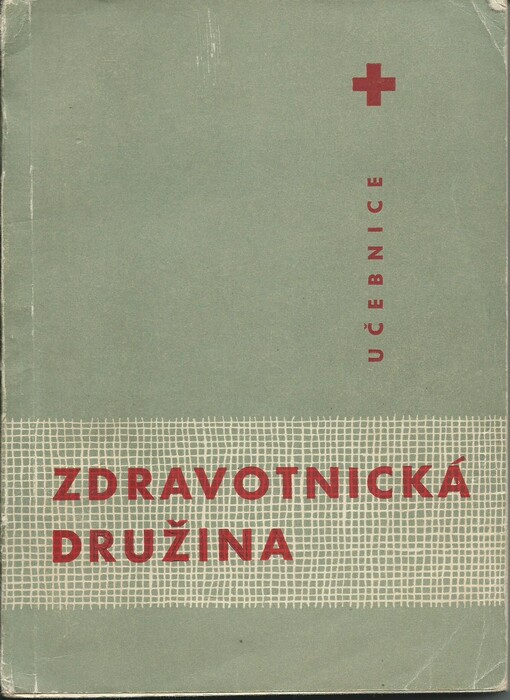 Zdravotnická družina :Učebnice ČČK-Český červený kříž