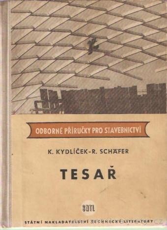 Tesař :Určeno žákům učňovských škol a tesařům v praxi