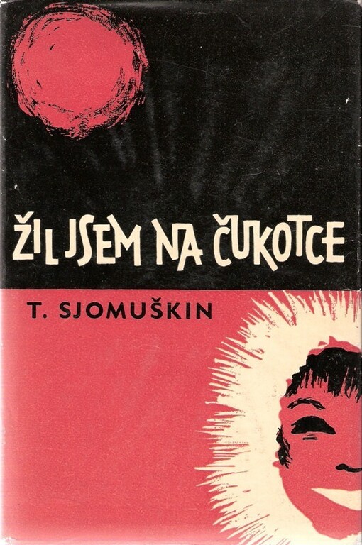 Žil jsem na Čukotce.