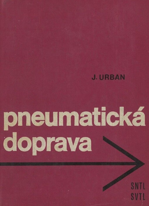 Pneumatická doprava :Určeno pro projektanty, konstruktéry, provoz. techn. a stud. odb. a vys. škol