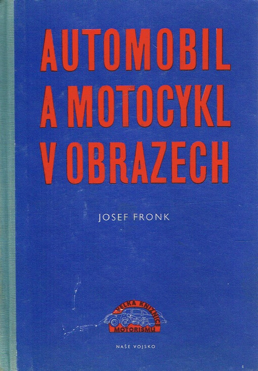 Automobil a motocykl v obrazech. Díl 1
