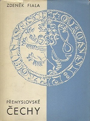Přemyslovské Čechy : český stát a společnost v letech 995-1310