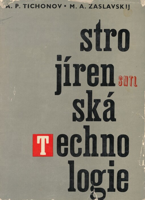 Strojírenská technologie :Určeno [též] stud. odb. škol