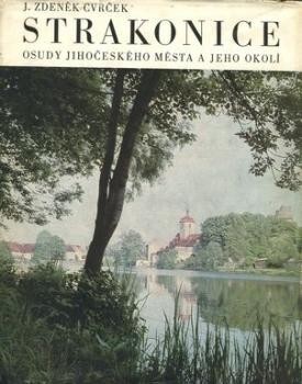 Strakonice :osudy jihočes. města a jeho okolí
