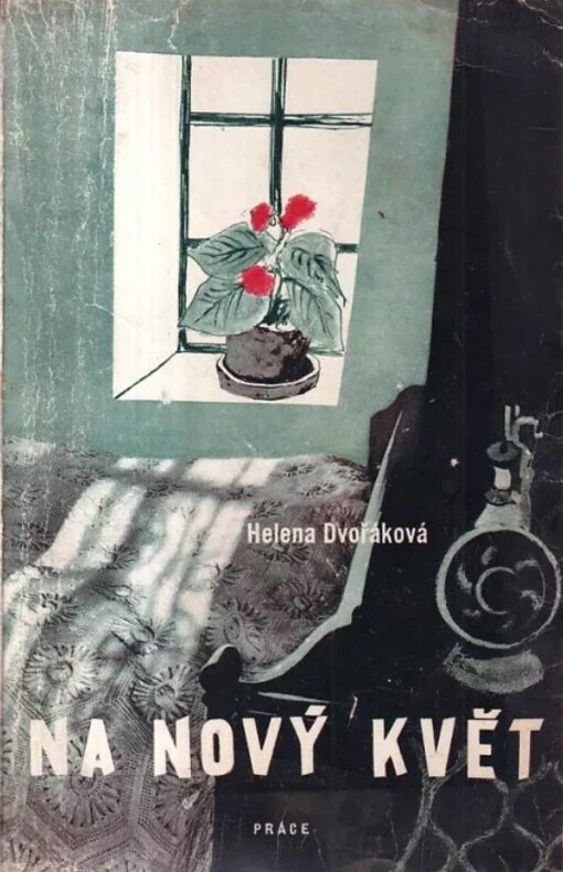 Na nový květ: [román]