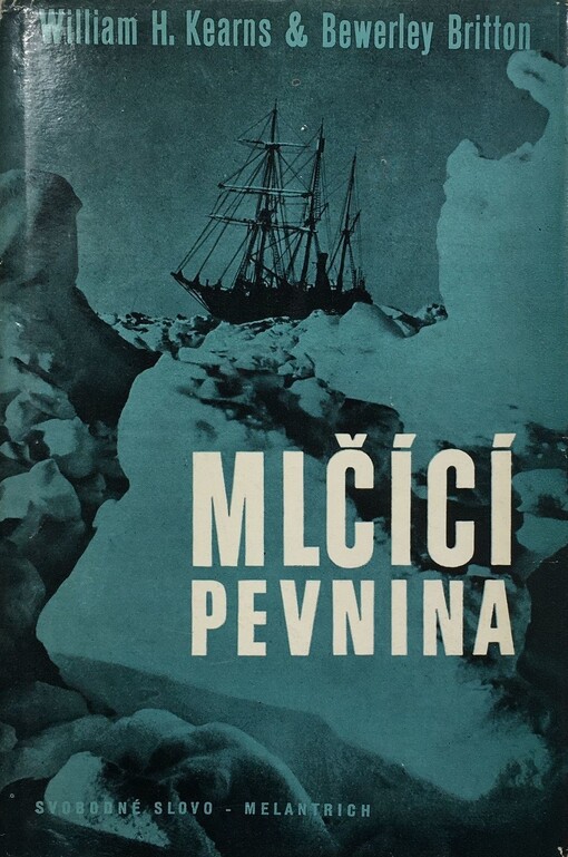 Mlčící pevnina :dobývání Antarktidy