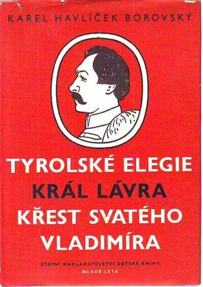 Tyrolské elegie: Král Lávra ; Křest svatého Vladimíra