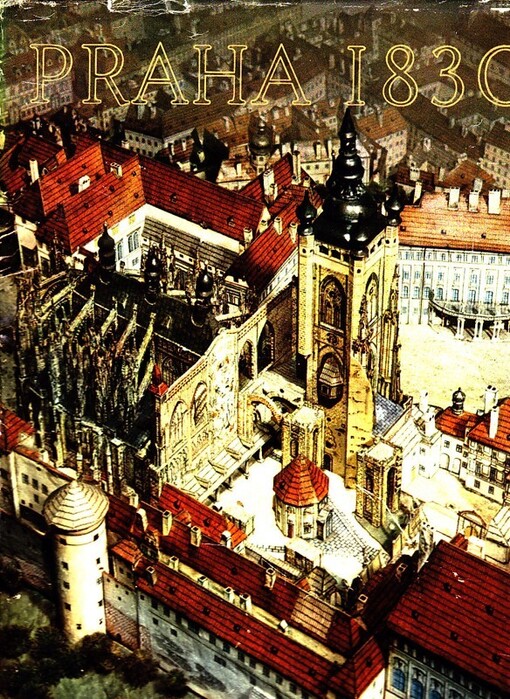 Praha 1830 :model Antonína Langweila