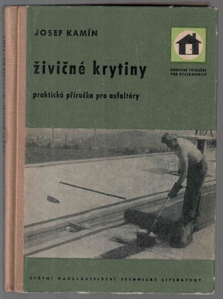 Živičné krytiny : Praktická příručka pro asfaltéry.