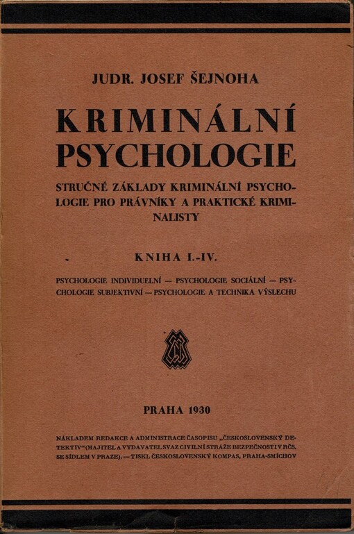 Kriminální psychologie :stručné základy kriminální psychologie pro právníky a praktické kriminalisty