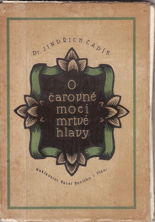 O čarovné moci mrtvé hlavy :poznámky na okraj uměleckého díla