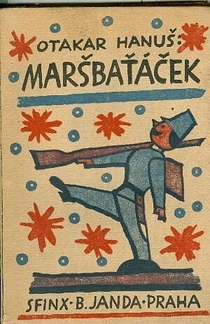 Maršbaťáček :Kus veselé historie z dob velké a smutné vojny