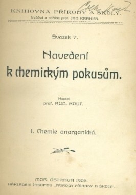 Navedení k chemickým pokusům.I,Chemie anorganická, I, Chemie anorganická