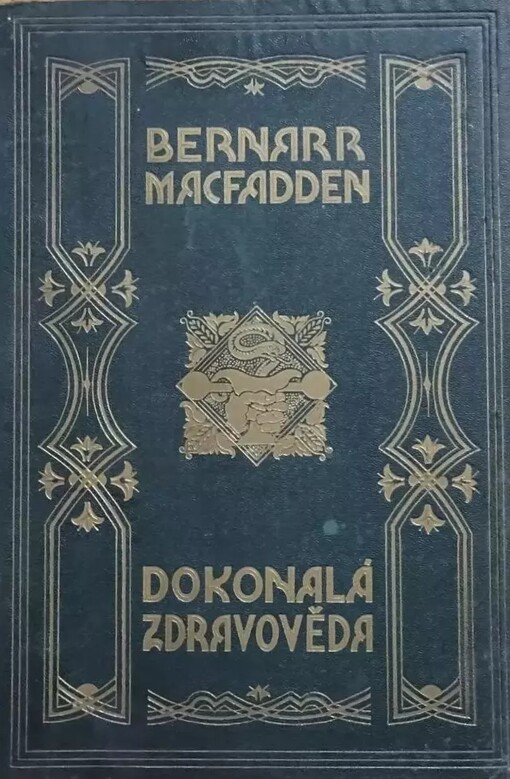 Dokonalá zdravověda pro praktický život : Macfaddenova encyklopedie tělesné kultury. Díl II
