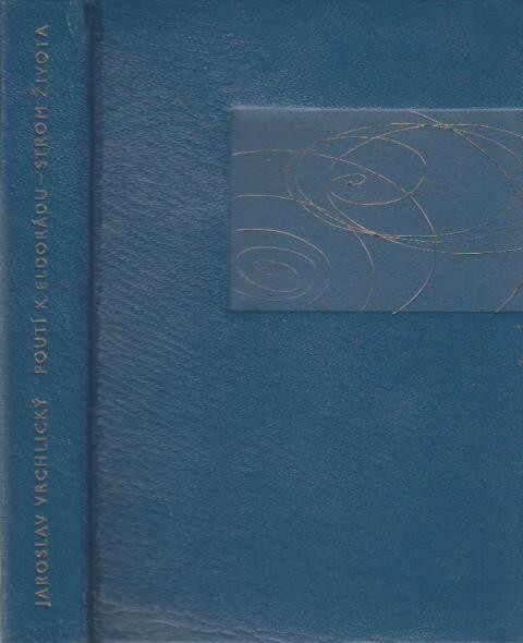 Poutí k Eldorádu ;Strom života