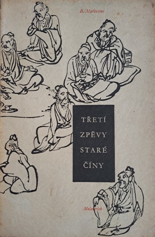 Třetí zpěvy staré Číny :parafráze staré čínské poesie, První vydání