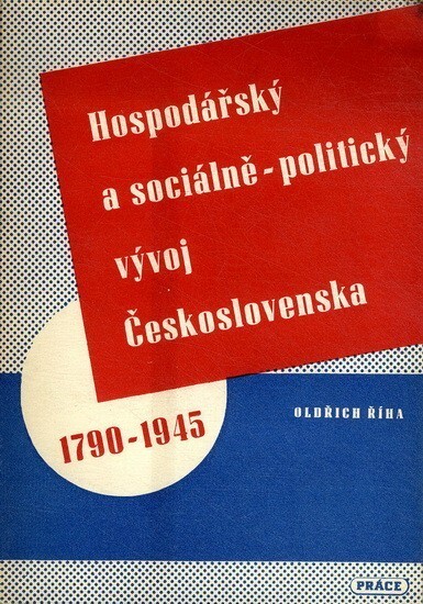 Hospodářský a sociálně-politický vývoj Československa 1790-1945