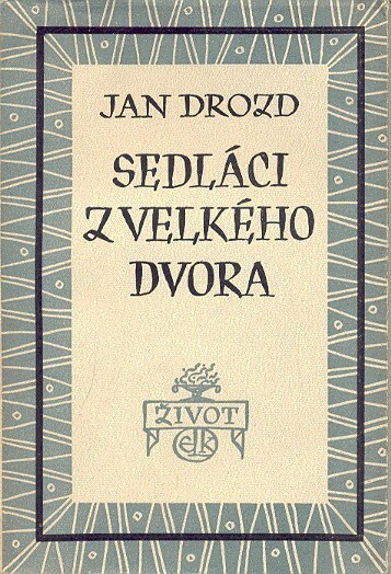 Sedláci z Velkého dvora :[Román]
