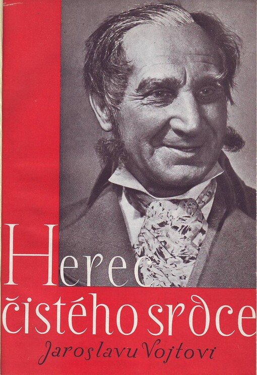 Herec čistého srdce: Jaroslavu Vojtovi (k šedesátému výročí umělcova narození)