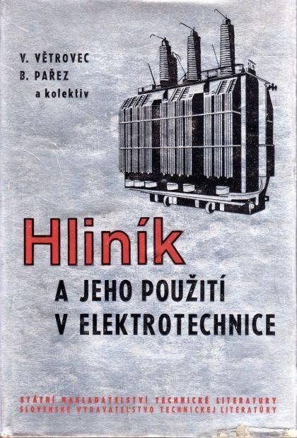 Hliník a jeho použití v elektrotechnice :Určeno montérům, mistrům a konstruktérům elektrotechnikům