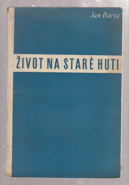 Život na staré huti /