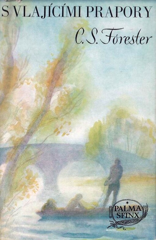 S vlajícími prapory : kapitán Hornblower