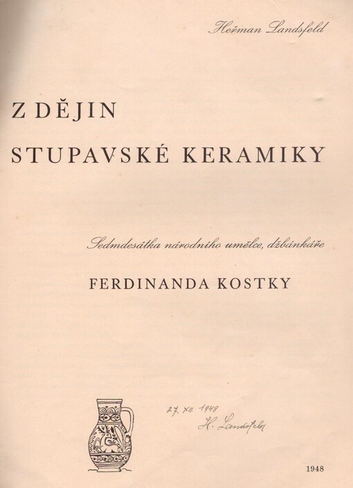 Z dějin stupavské keramiky : Sedmdesátka národního umělce, džbánkaře Ferdinanda Kostky
