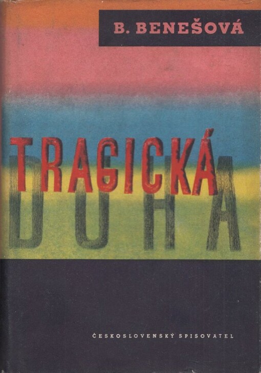 Tragická duha :[3. díl válečné trilogie]
