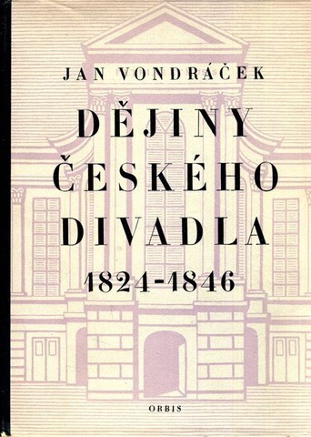 Dějiny českého divadla.Doba předbřeznová 1824-1846