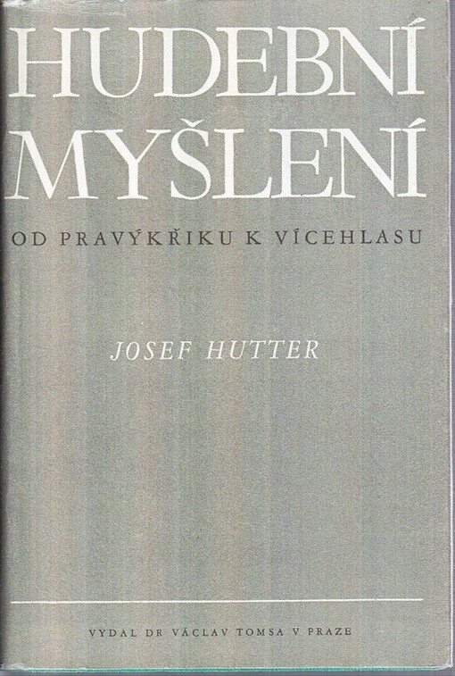 Hudební myšlení : od pravýkřiku k vícehlasu = [Das musikalische Denken : vom Urschrei zur Mehrstimme]
