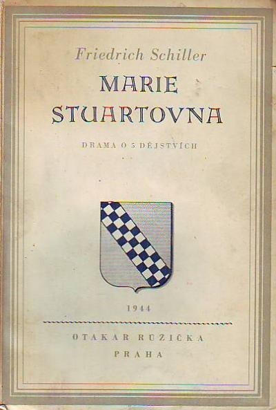 Marie Stuartovna :drama o pěti dějstvích