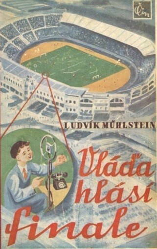 Vláďa hlásí finale :rozhlasový a sportovní román