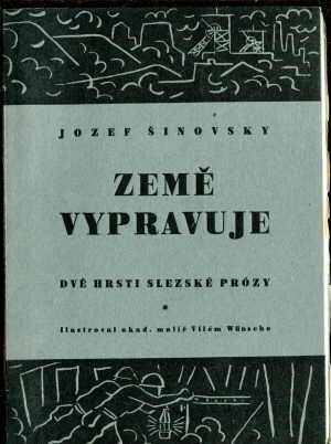 Země vypravuje :dvě hrsti slezské prózy