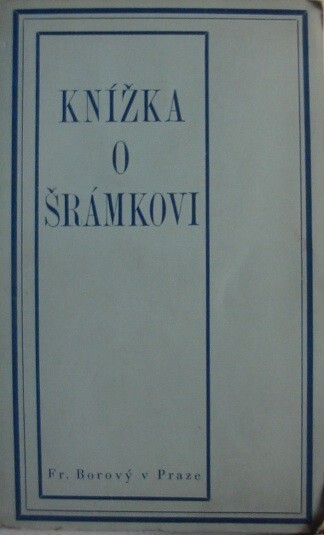 Knížka o Šrámkovi :k básníkovým padesátinám uspořádalo Sdružení studujících soboteckých