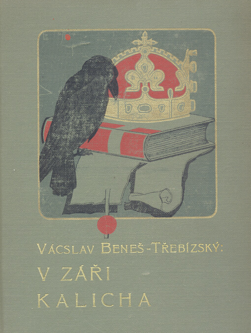 V záři kalicha :historické povídky.[Pořadí první]
