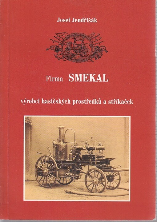 Firma Smekal, výrobci hasičských prostředků a techniky