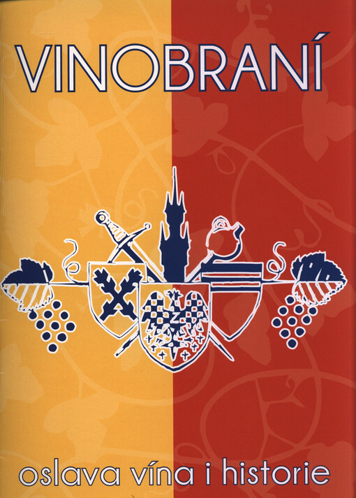 Vinobraní - oslava vína i historie :doprovodný text k výstavě : [5.9.-22.11.2014, Dům umění JMM, Znojmo