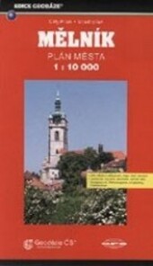 Mělník plán města 1:10 000 : plán města s výškopisem, mapa okolí, centrum