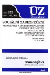Sociální zabezpečení : nemocenské a důchodové pojištění, penzijní připojištění, sociální péče, státní sociální podpora, životní minimum : podle stavu k 29.1.2001