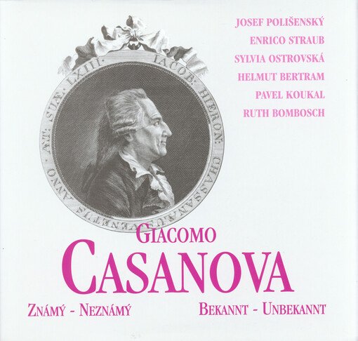 Giacomo Casanova : známý - neznámý