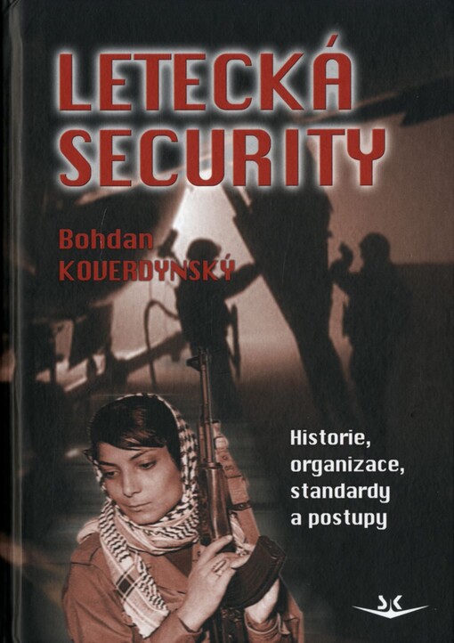 Letecká security: historie, organizace, standardy a postupy