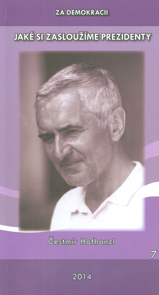 Jaké si zasloužíme prezidenty