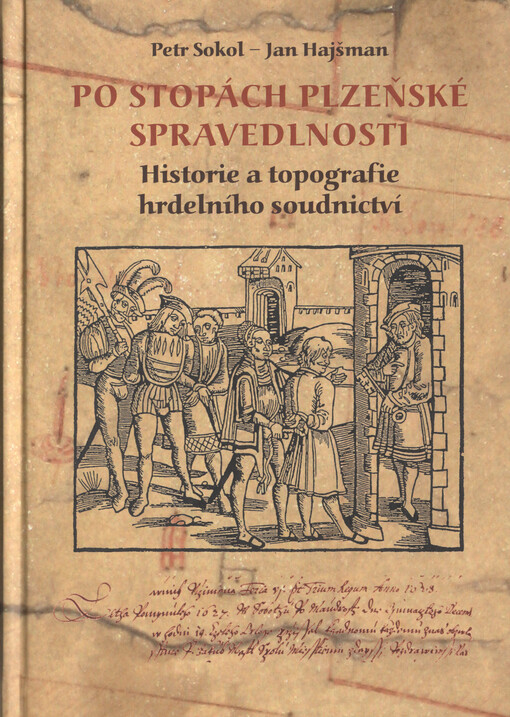 Po stopách plzeňské spravedlnosti: historie a topografie hrdelního soudnictví