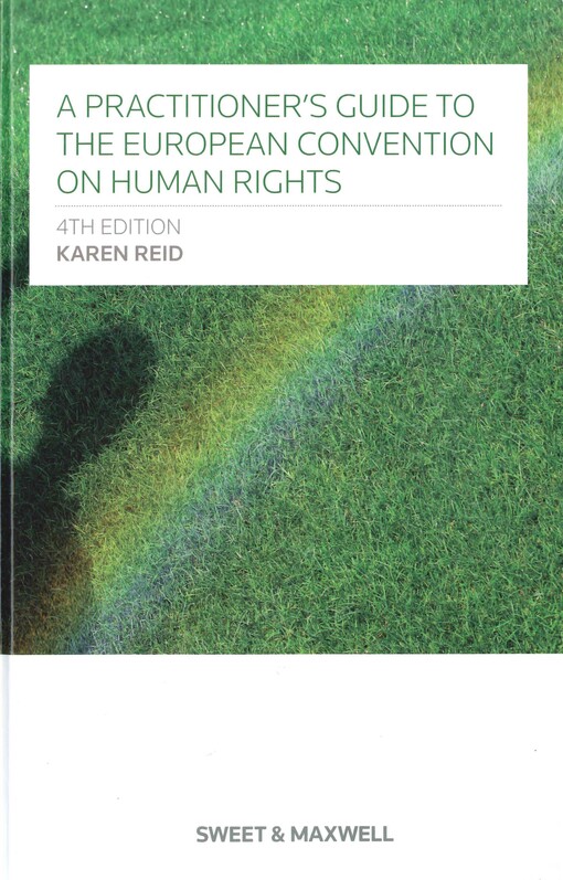 A practitioner's guide to the European Convention on Human Rights